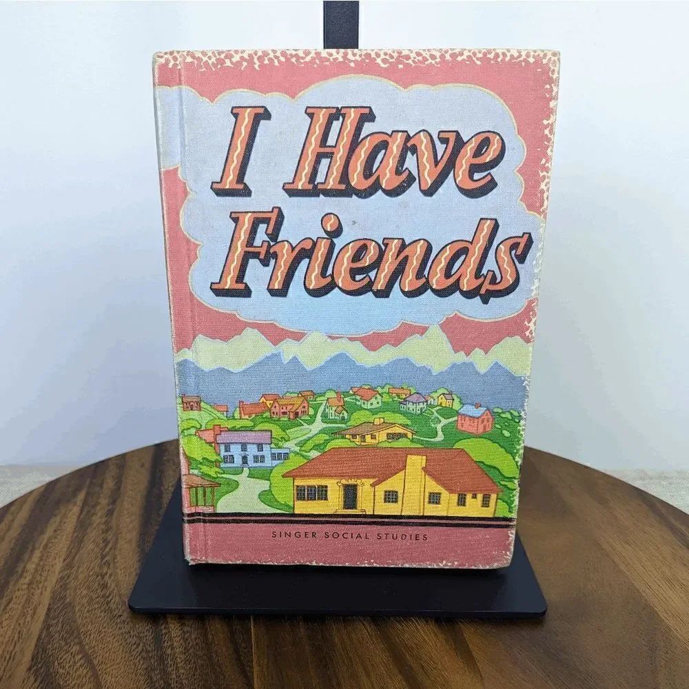 I have friends (Singer social studies) by C. W. Hunnicutt Hardcover Book